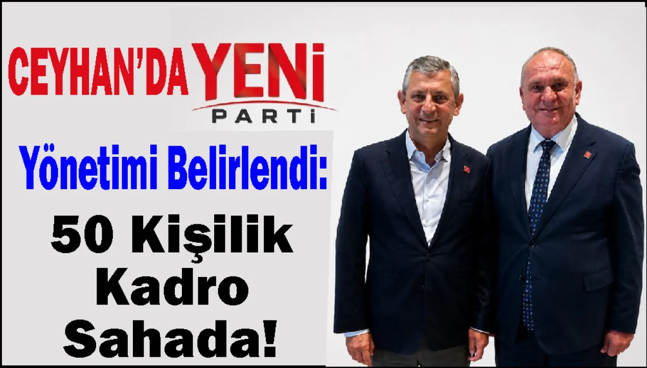 Ceyhan Siyasetinde Yeni Dönem: Ahmet Vurucu Başkanlığında Yönetim Netleşti