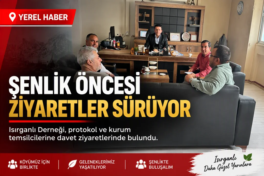Isırganlı Köyü’nde Şenlik Heyecanı! Dernek Yönetimi Ceyhan Protokolünü Ziyaret Etti