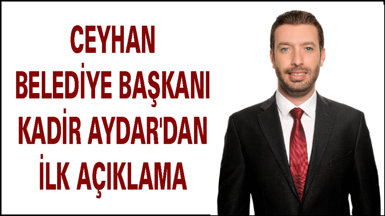 Ceyhan Belediye Başkanı’ndan Sert Açıklama: “Görevden Uzaklaştırılmak Siyasi Bir Karardır”