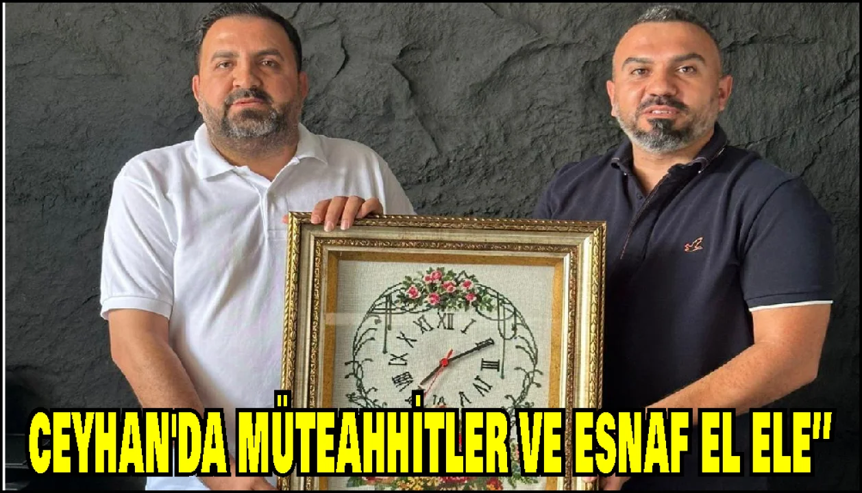 Ceyhan Müteahhitler Birliği’nden Yerel Esnafa Destek Ziyareti