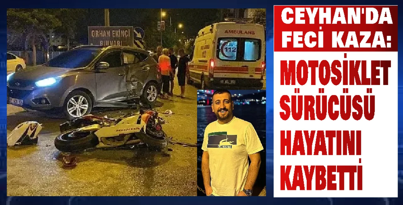 Ceyhan’da Otomobil ile Motosiklet Çarpıştı: 1 Ölü
