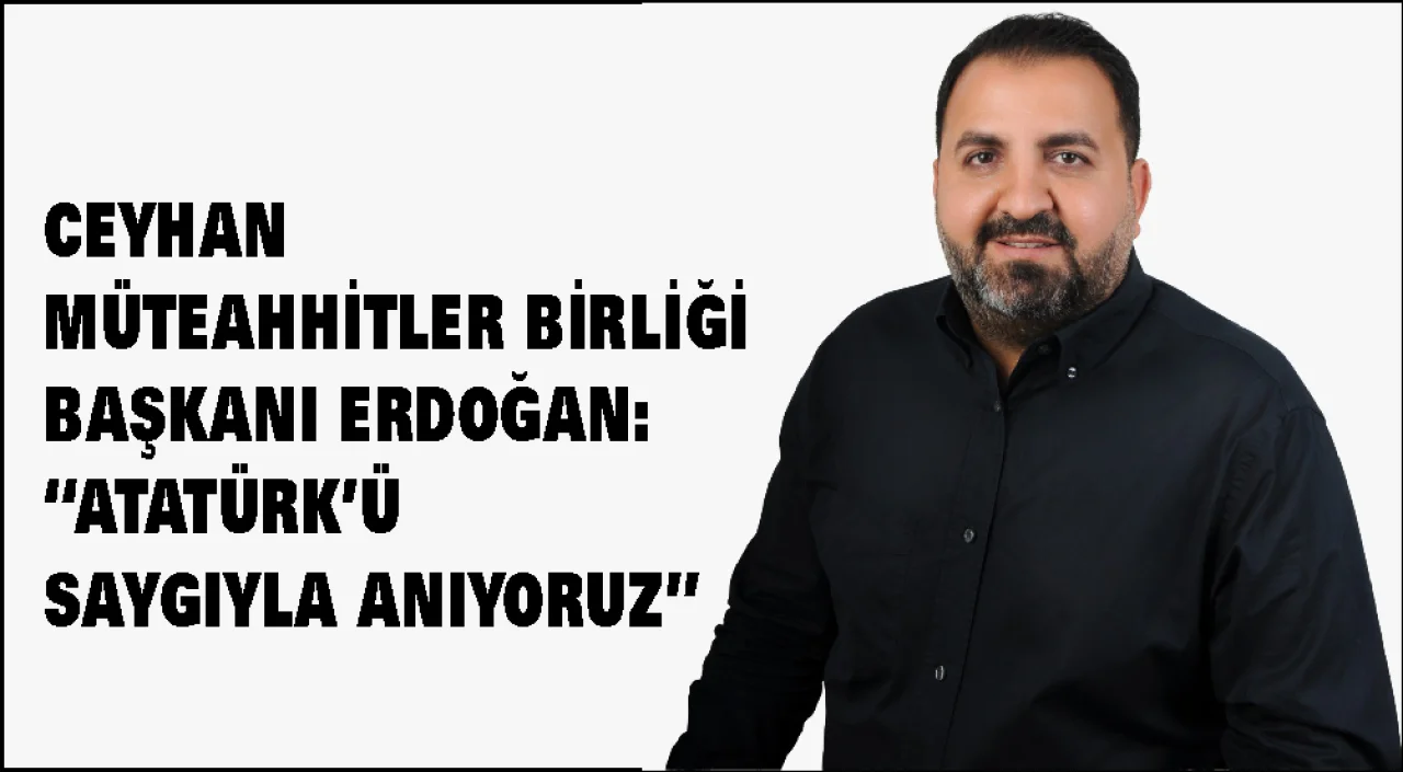 Yusuf Erdoğan: “Atatürk’ün Vizyonu Geleceğimizi Şekillendiriyor”