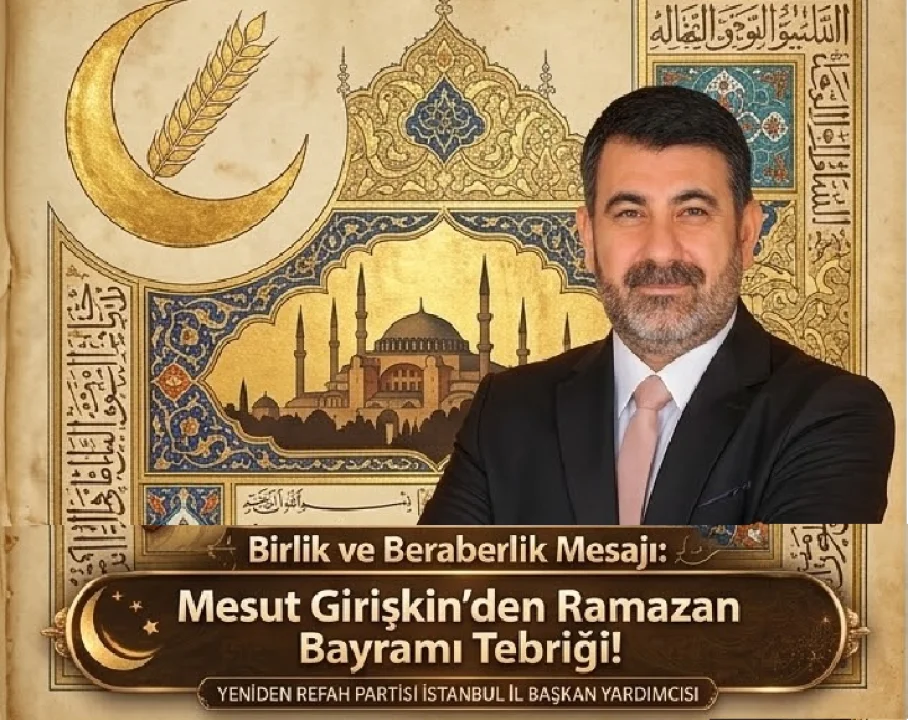Yeniden Refahlı Girişkin: “Bayram, Birlik ve Beraberliğimizi Güçlendirecek Bir Fırsattır”